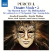 Purcell: Theatre Music, Vol. 2