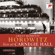 Great Moments Of Vladimir Horowitz Live At Carnegie Hall