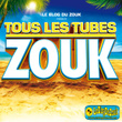 Tous Les Tubes Zouk