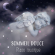 Sommeil douce - Piano musique: Mieux dormir, Gérer son insomnie, Bonne nuit, Instrumentale chansons pour la intense relaxation, Lounge musique