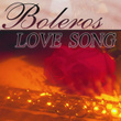 Boleros - Love Song Vol.3