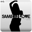 Same Old Love (Originally Performed By Selena Gomez)
