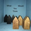 What Would You Think