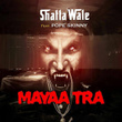 Mayaa Tra (Been There Done That) [feat. Pope Skinny]