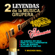 2 Leyendas De La Musica Grupera