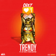 Trendy (feat. Ay Em & Tion Wayne)