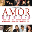 Lo Esencial De Amor Del Bueno 2011