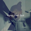 Never Look Back