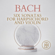 Bach: Six Sonatas for Harpsichord and Violin