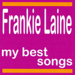 My Best Songs - Frankie Laine