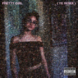 Pretty Girl (Ye Remix)