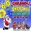 60 Classic Children's Christmas Songs And Carols For Kids Of All Ages: Original Songs By The Original Artists