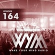 Wake Your Mind Radio 164