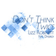 Don't Think Twice (From "Kingdom Hearts 3")