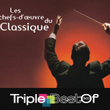 Triple Best Of Chefs-D'oeuvre De La Musique Classique