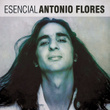 Esencial Antonio Flores