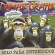 Damas Gratis (solo Para Entendidos)