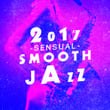 2017 Sensual Smooth Jazz