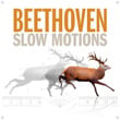 Beethoven Slow Motions