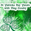 St Patrick Day Parade With Bing Crosby