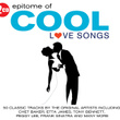 Epitome Of Cool - Love Songs