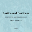 Wolfgang Amadeus Mozart: Bastien und Bastienne