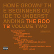 Home Grown! The Beginner's Guide To Understanding The Roots Volume 2
