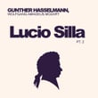 Wolfgang Amadeus Mozart: Lucio Silla, Pt. 2
