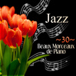 Jazz: 30 beaux morceaux de piano – Festival de jazz, Musique apaisante au piano, Easy Listening, Détente et sérénité