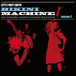 Let's Party With Bikini Machine, Vol. 2
