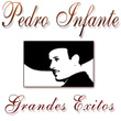 Pedro Infante Canciones Remasterizadas Vol.1
