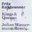 Kings & Queens (Julian Wassermann Remix)