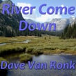 River Come Down