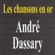Les Chansons En Or - André Dassary