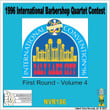 1996 International Barbershop Quartet Contest - First Round - Volume 4