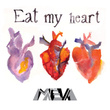 Eat My Heart