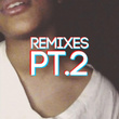 Remixes, Pt. 2
