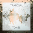 # Tranquil Tones