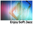 Enjoy Soft Jazz