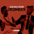 Fresh 2 Death (Produced by ZJ Liquid)