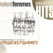 Permanent Record: The Very Best Of The Violent Femmes