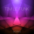 Tim Le Funk Works