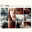 If I Stay (original Motion Picture Soundtrack)