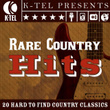 Rare Country Hits - 20 Hard To Find Country Classics