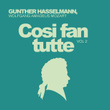 Wolfgang Amadeus Mozart: Cosi Fan Tutte, Vol. 2