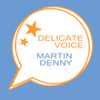 Delicate Voice