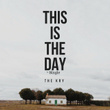This Is The Day