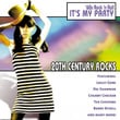20th Century Rocks: 60's Rock 'n Roll - It's My Party