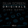 Silva Screen Originals Vol.3 - Piano Works
