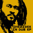 Chezidek In Dub